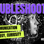 Troubleshooting: Communication, Strategy, Curiosity - lead image